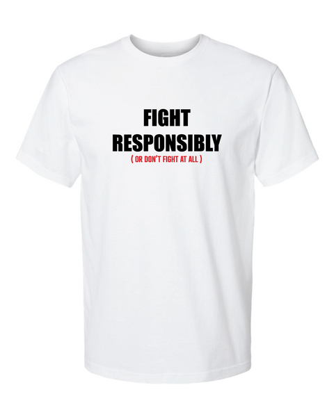 FIGHT RESPONSIBLY